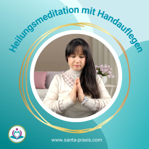 HEILUNGSMEDITATION mit Handauflegen